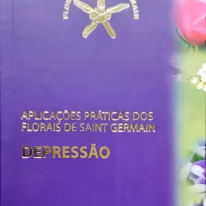 Livro Aplicações Praticas dos Florais de Saint Germain Depressão